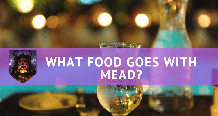 What Food Goes With Mead