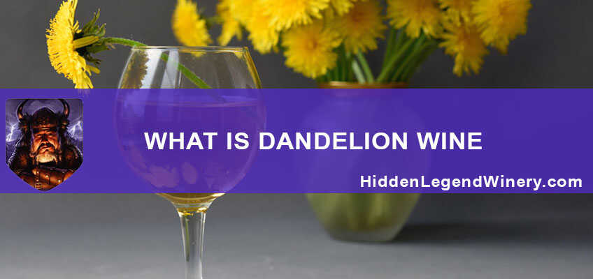 Dandelion Wine from Our Finest Vineyard